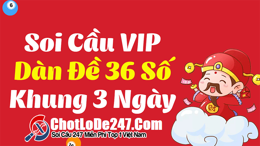 Nuôi dàn đề 36 số khung 3 ngày bất tử