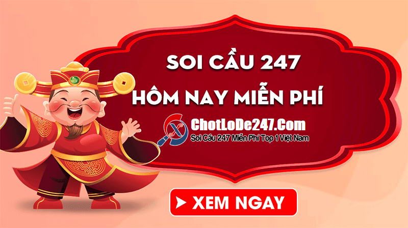 Soi cầu 247 hôm nay miễn phí