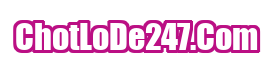 chot lo de 247